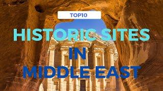 Top 10 Must Visit Historic Sites in the Middle East!