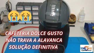  CAFETEIRA DOLCE GUSTO NÃO TRAVA A ALAVANCA, SOLUÇÃO DEFINITIVA PARA ESSE DEFEITO!!!