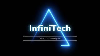 InfiniTech's Official Full Intro!