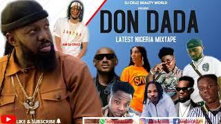 DON DADA  LATEST AFROBEAT 2020 FT DJ CRUZ, TIMAYA, MARLEY DAVIDO PATORAKING, SIMI, RUDEBOY, KIZZ DAN