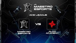 ACE LEAGUE | Maestro Esports vs ALGO Academy | CS2