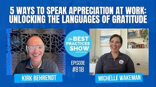 818: 5 Ways to Speak Appreciation at Work: Unlocking the Languages of Gratitude – Michelle Wakeman