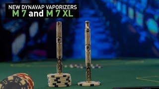 Introducing The M 7 and M 7 XL by DynaVap
