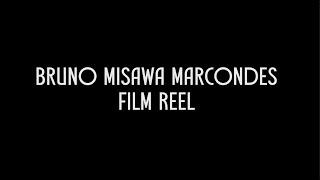 Bruno Misawa Marcondes - Film Reel