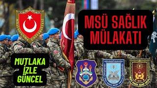 MSÜ 3.GÜN : SAĞLIK MÜLAKATI, MÜLAKAT AŞAMALARI, TAVSİYELERİM VE ELEME NEDENLERİ? | MSÜ