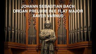 XAVER VARNUS PLAYS BACH'S ORGAN PRELUDE IN E-FLAT MAJOR - YORKMINSTER PARK BAPTIST CHURCH IN TORONTO