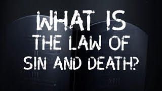 What Is The Law Of Sin And Death? Romans 8:2