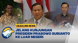 [HEADLINE NEWS, 08/11] Jelang Kunjungan ke Luar Negeri, Presiden Prabowo Panggil para Menteri