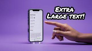 Extra large text on your iPhone!