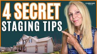 4 Secret Staging Tips to Sell Your Home Fast!