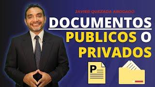 ¿COMO IDENTIFICAR DOCUMENTOS PUBLICOS Y DOCUMENTOS PRIVADOS? | Javier Quezada Abogado