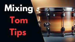 Master the Art of Tom Mixing with These Tips