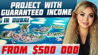 Apartments and Villas with guaranteed income in Dubai | The World Islands UAE | Luxury real  estate