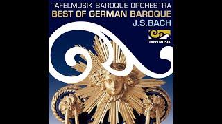 Tafelmusik Baroque Orchestra - Best of German Baroque J.S. Bach