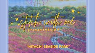 Flosstube #8 - Riolis Hitachi Seaside Park - Stitch With Me - Stitched Impressions