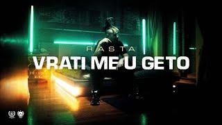 RASTA - VRATI ME U GETO (OFFICIAL VIDEO)