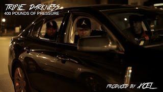 Triple Darkness  - 400 pounds of pressure