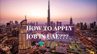 HOW TO APPLY JOBS IN UAE? APPLY NOW! 