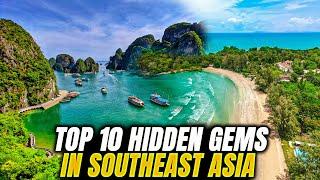 Top 10 Hidden Gems in Southeast Asia