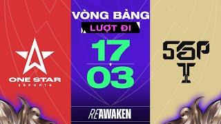 SAIGON PHANTOM VS ONE STAR ESPORTS: NHÀ VUA LÊN TIẾNG | ĐTDV MÙA XUÂN 2024 - VÒNG BẢNG NGÀY 17/03