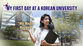 MY FIRST DAY AT A KOREAN UNIVERSITY l INDIAN IN SOUTH KOREA   | GKS | MAJOR REVEAL l COLLEGE LIFE