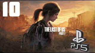 The LAST of US (Одни из нас) PS5  Прохождение на Русском - 10