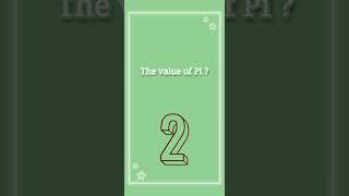 The value of Pi ? || gk #gkquiz #gkinenglish #gk