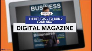 5 Best Digital Magazine Platform For Your Next Magazine Issue