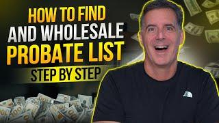 How to Find & Wholesale the Probate List (Step by Step)