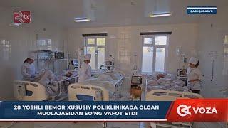 28 yoshli bemor xususiy poliklinikada olgan muolajasidan so'ng vafot etdi (Qashqadaryo)