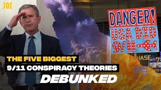 The Five BIGGEST 9/11 Conspiracy Theories DEBUNKED Forever | JOE Features