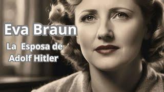 Secretos  Revelados:  La  Vida  de  Eva  Braun  al  Lado  de  Hitler