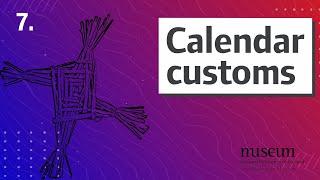 Video 7: Calendar Customs