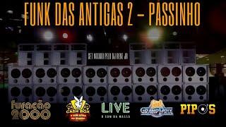 PASSINHO PARTE 2 - FUNK DAS ANTIGAS (SET MIXADO)