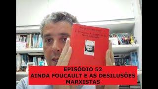 O DISCURSO FILOSÓFICO DA MODERNIDADE de Jurgen Habermas Episódio 52 Foucault E A Desilusão Marxista