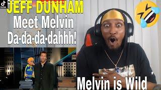 JEFF DUNHAM - "Meet Melvin: Da-da-da-dahhh!" | Spark of Insanity (REACTION)