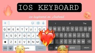 How to get ios keyboard on android | ios keyboard | its souvik 