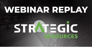 Strategic Resources Inc. | Webinar Replay