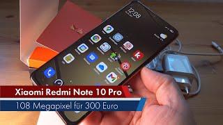 Xiaomi Redmi Note 10 Pro | 108-Megapixel-Smartphone für 300 Euro [Deutsch]