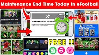 Maintenance End Time In eFootball 2025 | Pes Server Maintenance | Today Maintenance end time