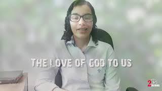 2-Minute Sermon " The love of God to us " By Gabriella Ferreira