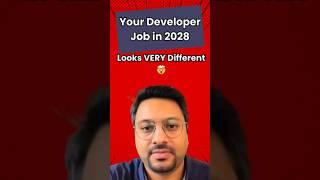 Your Developer Job in 2028 Looks VERY Different #shorts #ai