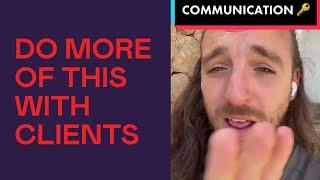 MORE Communication With Your DESIGN Clients is Better Than None