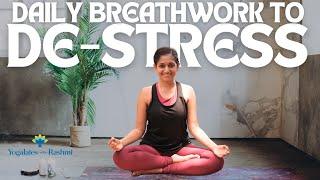 Daily Breathing Exercise to De-Stress | Pranayamas | Safe during Pregnancy | Yogalates with Rashmi