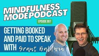 Grant Baldwin on Mindfulness Mode Podcast (Full Video)