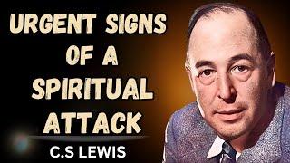 Spiritual Warfare : Urgent Signs of a Spiritual Attack | C.S. Lewis Sermon (2025)