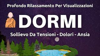 Rilassamento Profondo e Sollievo Dalle Tensioni – Dormire Profondamente – Rigenera Le Tue Cellule