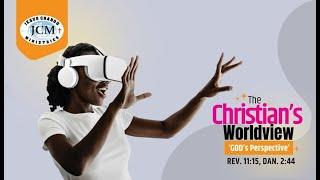 The Christians Worldview (PART 1) by Rev. Dr. Ben Coleman