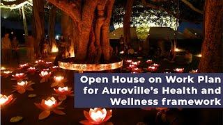 Open House on Work Plan for Auroville’s Health and Wellness framework