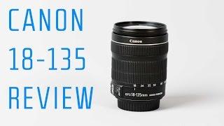 Canon 18-135mm STM Lens Review – Perfect Kit Lens Upgrade